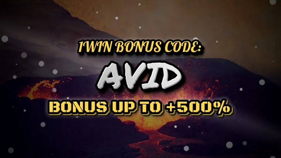 How to claim the 1win bonus in 2026 with promo code AVID on your first deposit